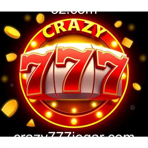 Domine o Crazy 777: Estratégias e Dicas Atualizadas